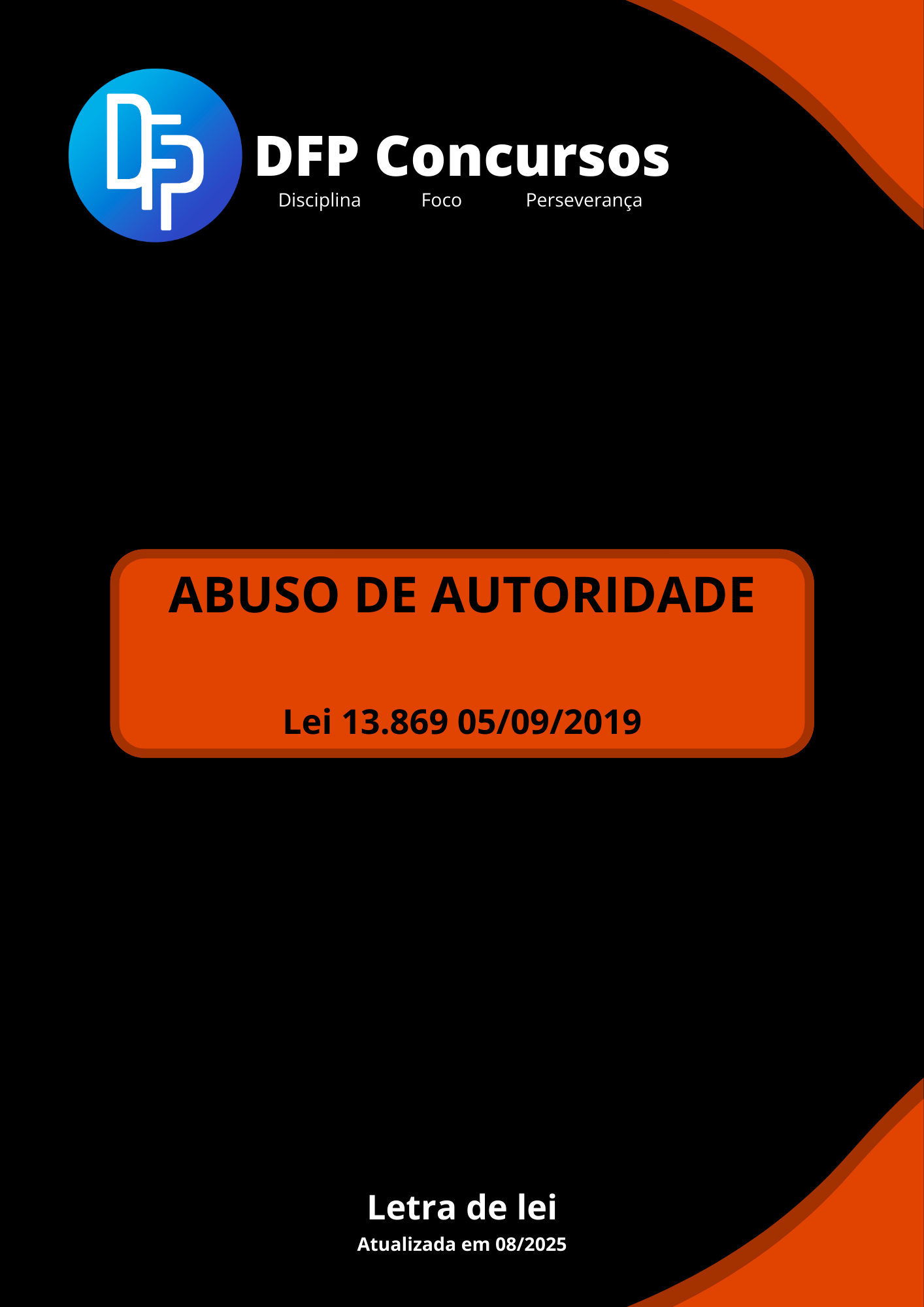 Lei 13.869/2019 - Abuso de Autoridade (Letra da Lei Atualizada em 08/2025)